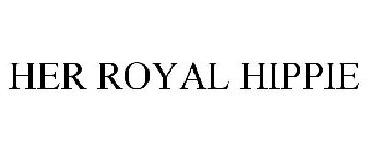 HER ROYAL HIPPIE