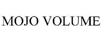 MOJO VOLUME
