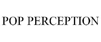 POP PERCEPTION