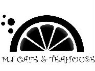MJ CAFE & TEAHOUSE