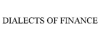DIALECTS OF FINANCE