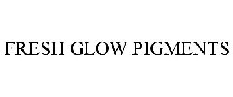 FRESH GLOW PIGMENTS