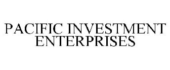 PACIFIC INVESTMENT ENTERPRISES