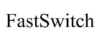 FASTSWITCH