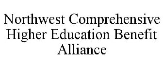 NORTHWEST COMPREHENSIVE HIGHER EDUCATION BENEFIT ALLIANCE