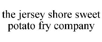 JERSEY SHORE SWEET POTATO FRY COMPANY