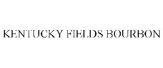KENTUCKY FIELDS BOURBON