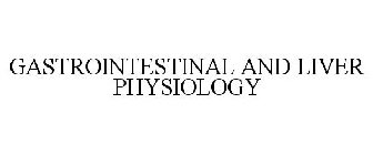 GASTROINTESTINAL AND LIVER PHYSIOLOGY