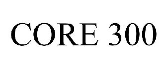 CORE 300