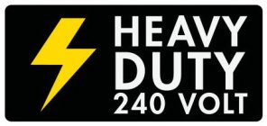 HEAVY DUTY 240 VOLT