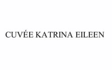 CUVÉE KATRINA EILEEN