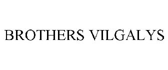 BROTHERS VILGALYS