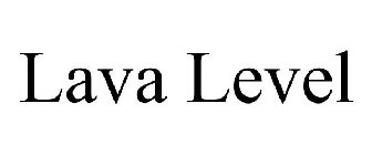 LAVA LEVEL
