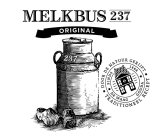 MELKBUS 237 ORIGINAL 237 DOOR DE NATUURGERIJPT SINDS 1668 DE WAAG GOUDA TRADITIONEEL RECEPT