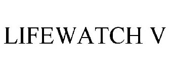 LIFEWATCH V