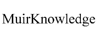 MUIRKNOWLEDGE
