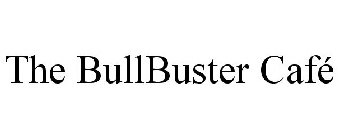 THE BULLBUSTER CAFÉ