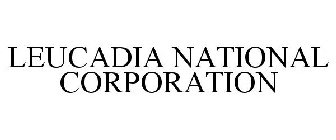 LEUCADIA NATIONAL CORPORATION