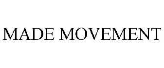MADE MOVEMENT
