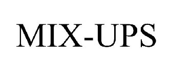 MIX-UPS