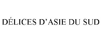 DÉLICES D'ASIE DU SUD