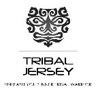 TRIBAL JERSEY UNLEASH YOUR INNER TRIBAL WARRIOR