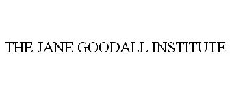 THE JANE GOODALL INSTITUTE