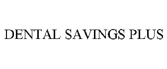 DENTAL SAVINGS PLUS