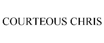 COURTEOUS CHRIS