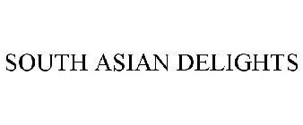 SOUTH ASIAN DELIGHTS