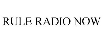 RULE RADIO NOW