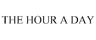 THE HOUR A DAY