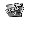 KNOCK IT OFF.