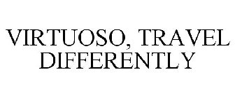 VIRTUOSO, TRAVEL DIFFERENTLY