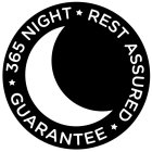 365 NIGHT REST ASSURED GUARANTEE