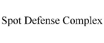 SPOT DEFENSE COMPLEX