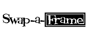 SWAP-A-FRAME