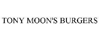 TONY MOON'S BURGERS