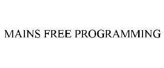 MAINS FREE PROGRAMMING