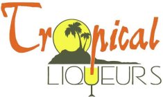 TROPICAL LIQUEURS