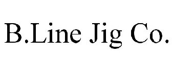B.LINE JIG CO.