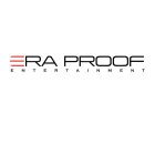 ERA PROOF E N T E R T A I N M E N T