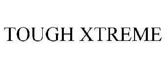 TOUGH XTREME