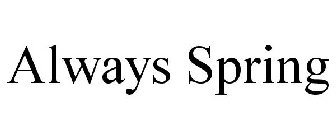 ALWAYS SPRING