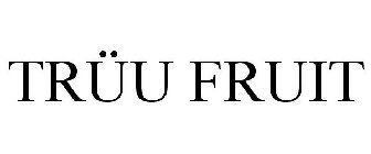 TRÜU FRUIT