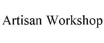 ARTISAN WORKSHOP