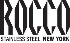 ROCCO STAINLESS STEEL NEW YORK