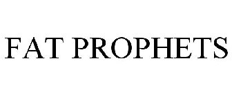 FAT PROPHETS