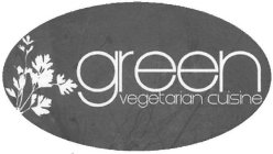 GREEN VEGETARIAN CUISINE