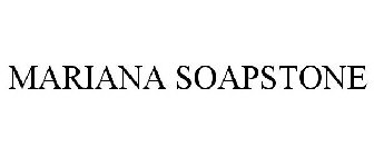 MARIANA SOAPSTONE